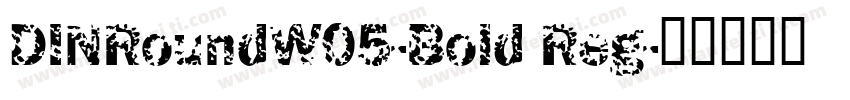 DINRoundW05-Bold Reg字体转换